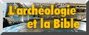 Archéologie et la bible